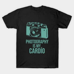 Photography is my cardío T-Shirt